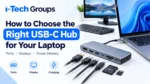 Choosing the Right USB-C Hub | Thumbnail