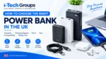 UK Power Bank Buying Guide